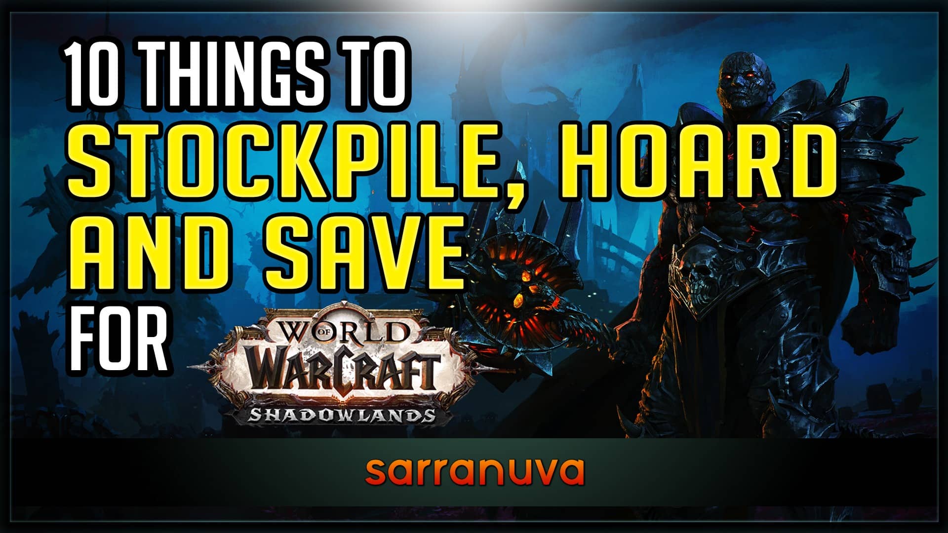 10-things-to-stockpile-hoard-and-save-in-shadowlands