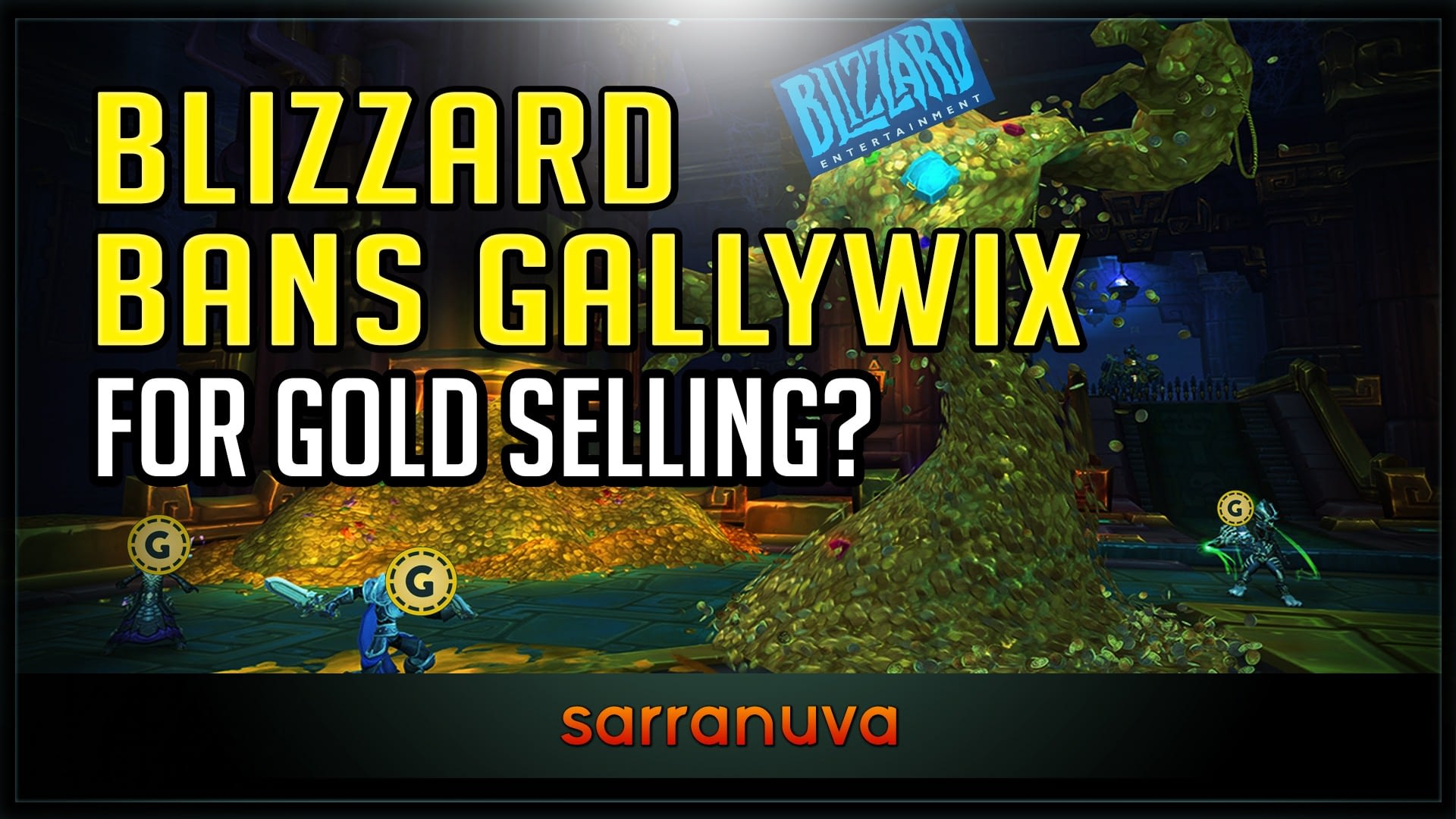 Blizzard Bans Gallywix for Gold Selling RMT